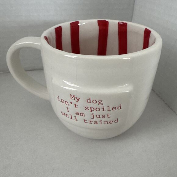 Mud Pie Coffee Mug "My Dog Is Not Spoiled, I Am Well Trained" - Picture 1 of 8